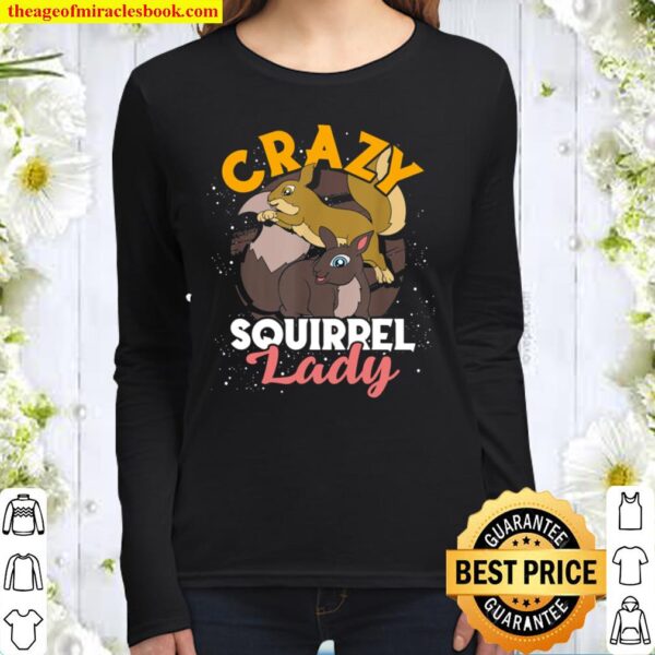 Crazy Squirrel Lady Funny Lover Animal Women Gift Squirrel Women Long Sleeved