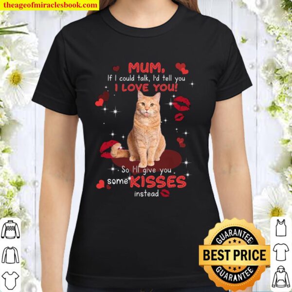 Cute Cat give you some kisses - for cat lover Classic Women T-Shirt