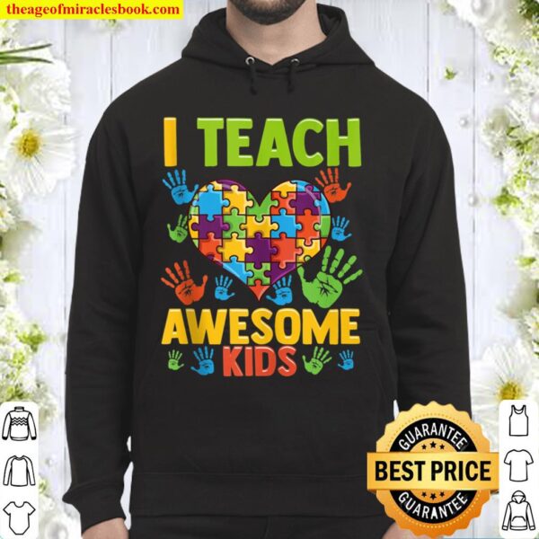 Cute I Teach Awesome Autism _ Special Education Teacher Hoodie
