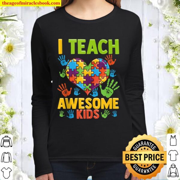 Cute I Teach Awesome Autism _ Special Education Teacher Women Long Sleeved