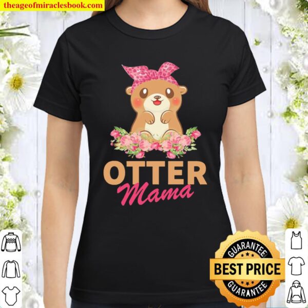 Cute Otter Mama floral 2021 Classic Women T-Shirt