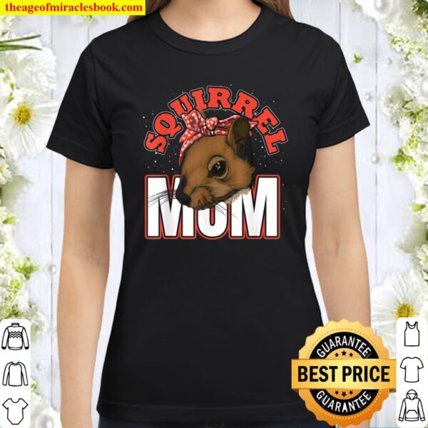 Cute Wild Animal Mom Forest Mothers Day Gift Squirrel Classic Women T-Shirt