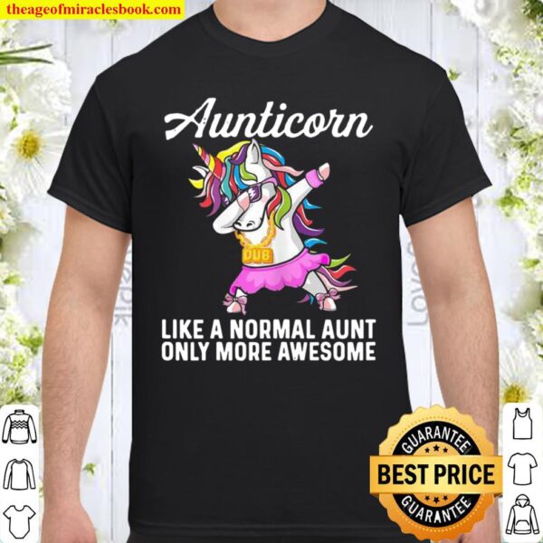 Dab Aunticorn Like An Aunt Only Awesome Cute Dabbing Unicorn Shirt