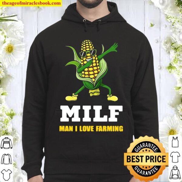 Dabbing Corn Cob MILF Man I Love Farming Hoodie