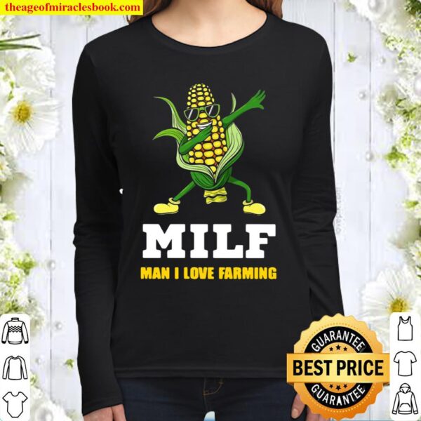 Dabbing Corn Cob MILF Man I Love Farming Women Long Sleeved