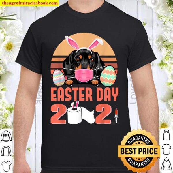 Dachshund Dog Face Mask Rabbit Bunny Egg Easter Day 2021 Shirt