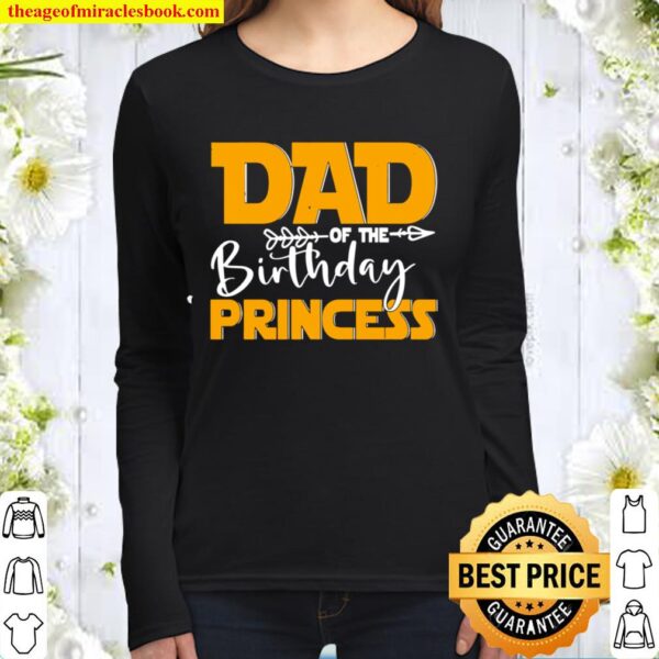 Dad of the Birthday Princess Daughter Family Birthday Women Long Sleeved