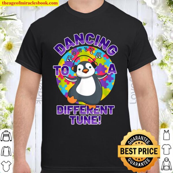 Dancing to a Different Tune Autism Awareness Penguin Shirt
