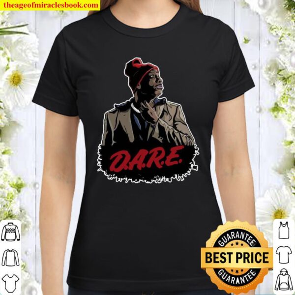 Dave Chappelle Tyrone Biggums D.A.R.E Parody Classic Women T-Shirt