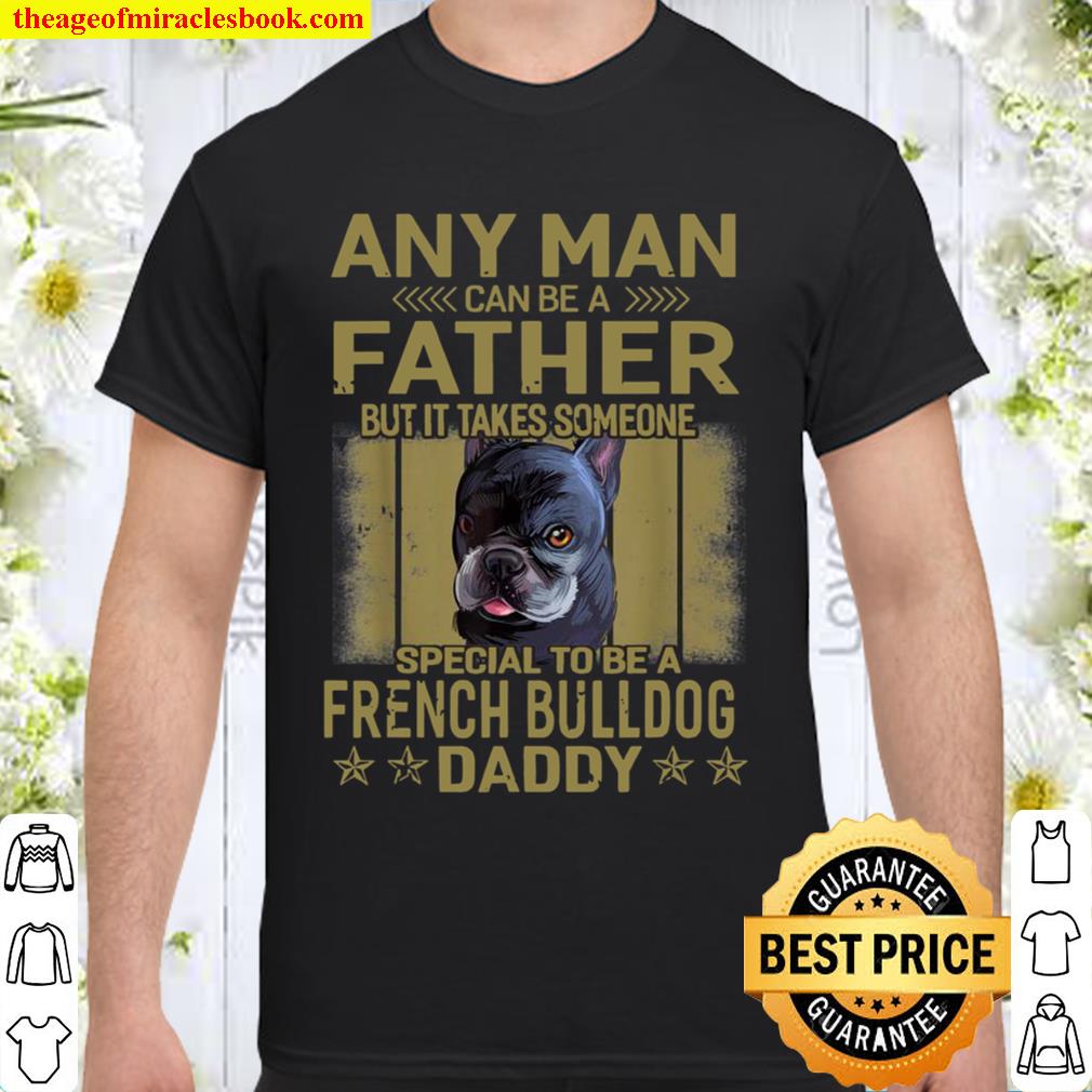Dogs 365 French Bulldog Dog Daddy Dad limited Shirt, Hoodie, Long Sleeved, SweatShirt