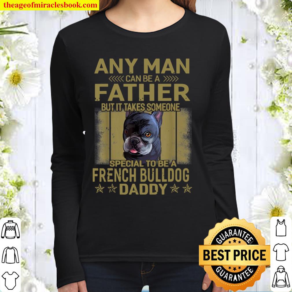 Dogs 365 French Bulldog Dog Daddy Dad Women Long Sleeved