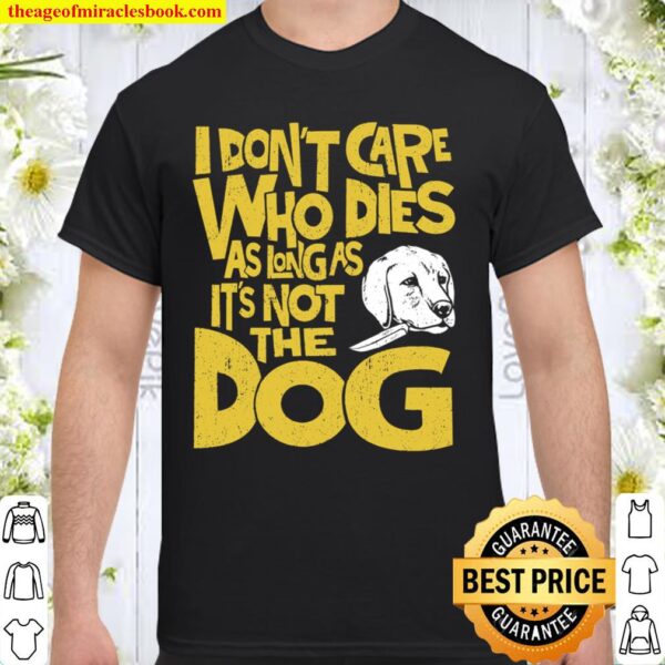 Don_t Care Who Dies Women_s Shirt