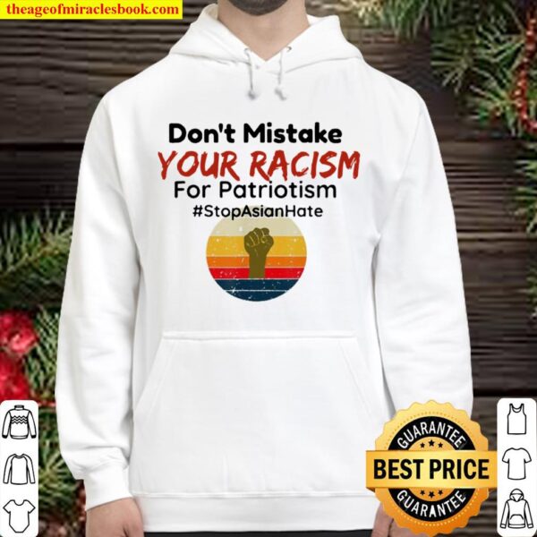 Don’t Mistake Your Racism Stop Asian Hate Vintage Hoodie