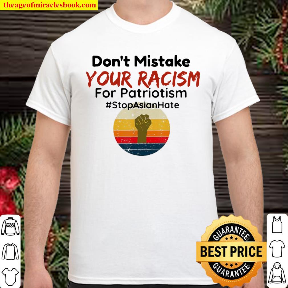 Don’t Mistake Your Racism Stop Asian Hate Vintage Shirt, hoodie, tank top, sweater