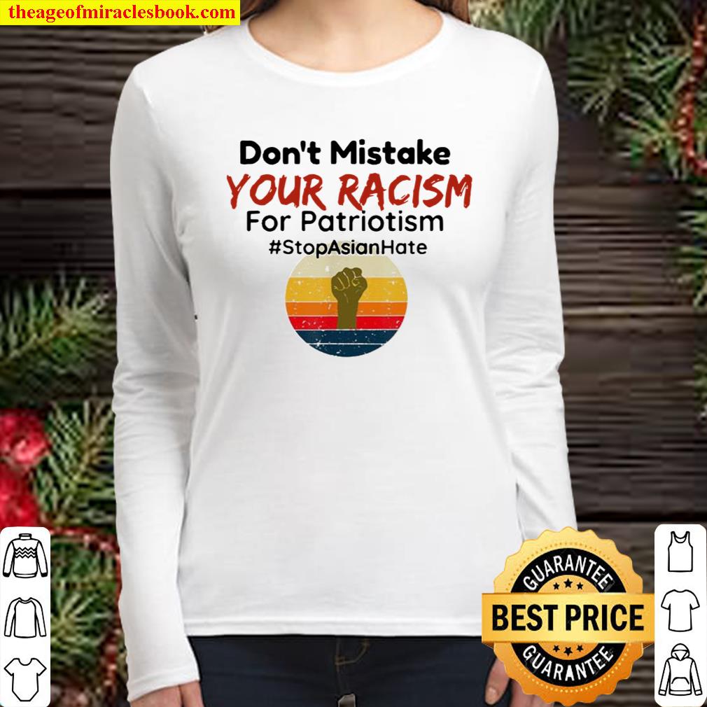 Don’t Mistake Your Racism Stop Asian Hate Vintage Women Long Sleeved