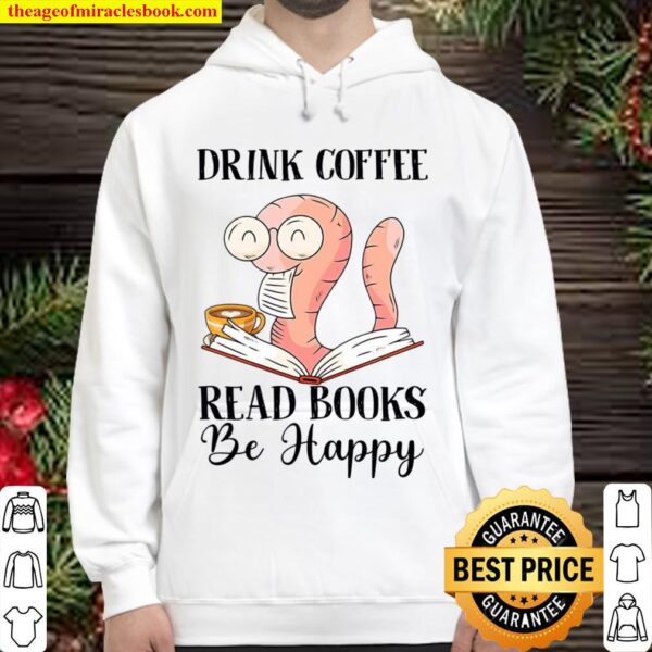 Drink coffe read books be happy Hoodie