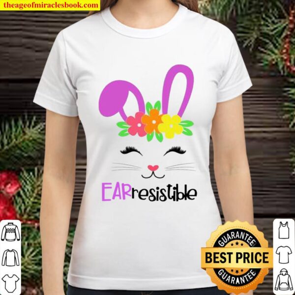 Earresistible Easter Bunny Pun Classic Women T-Shirt