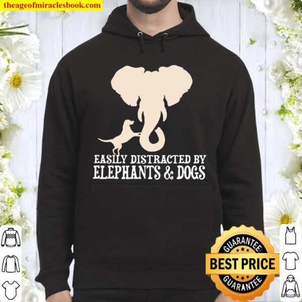 Easily Distracted By Elephants _ Dogs Hoodie