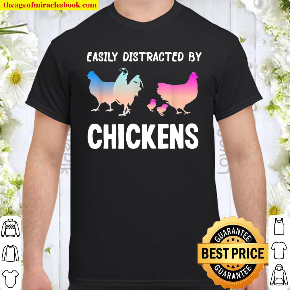 Easily Distracted by Chickens Chicken Farmer Lady Shirt, hoodie, tank top, sweater