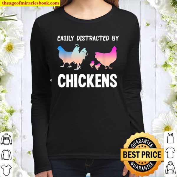 Easily Distracted by Chickens Chicken Farmer Lady Women Long Sleeved