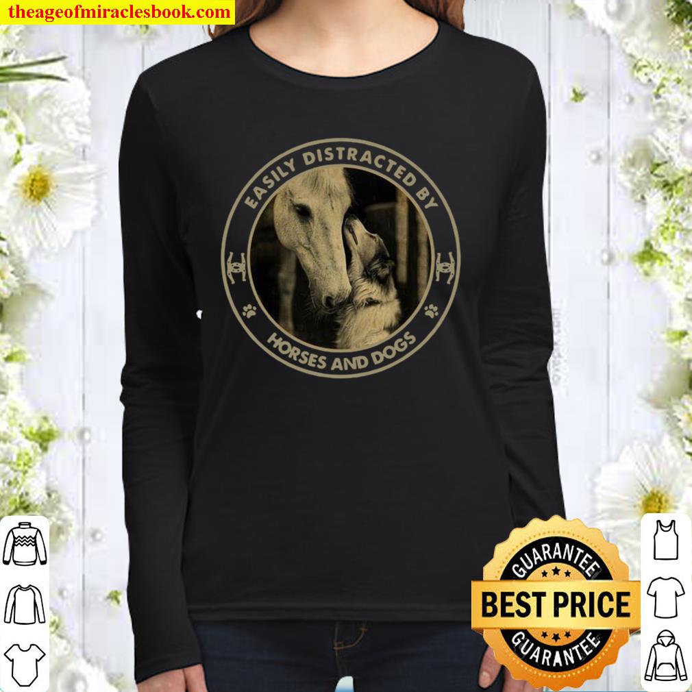 Easily distracted by Horses and Dogs Women Long Sleeved