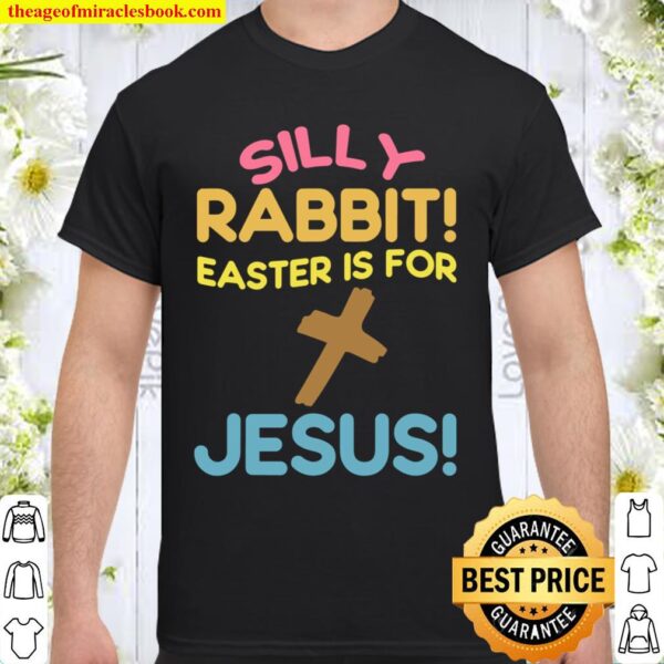 Easter Silly Rabbit Shirt