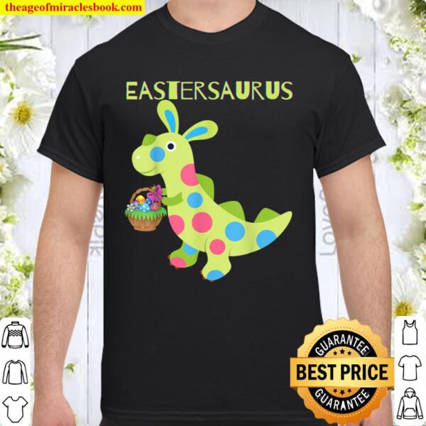 Eastersaurus Easter Dinosaur Trex Cute Boys Funny Kids Girls Shirt