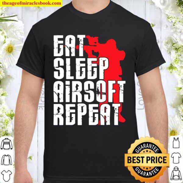 Eat Sleep Airsoft Player T-Shirt I Military Team Player Army Shirt