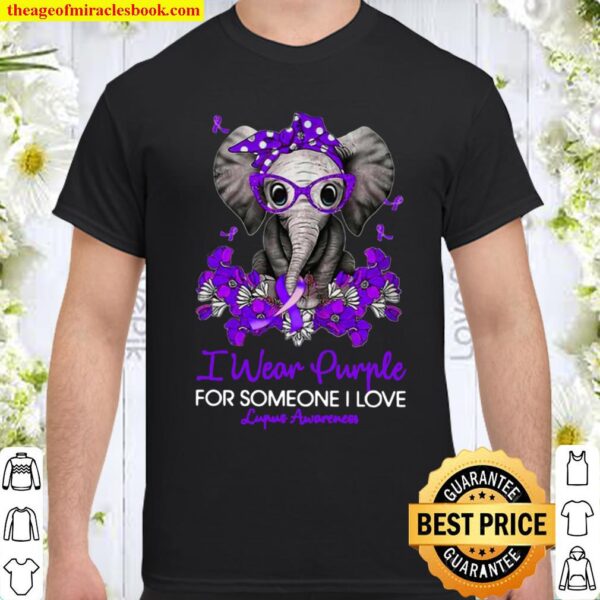Elephant I Wear Purple For Someone I Love Lupus Awareness Shirt