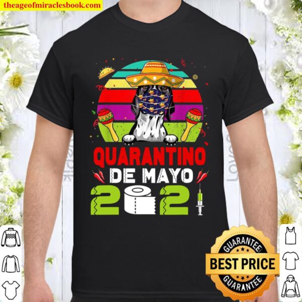English Pointer Dog Mask Quarantino Cinco De Mayo 2021 Shirt