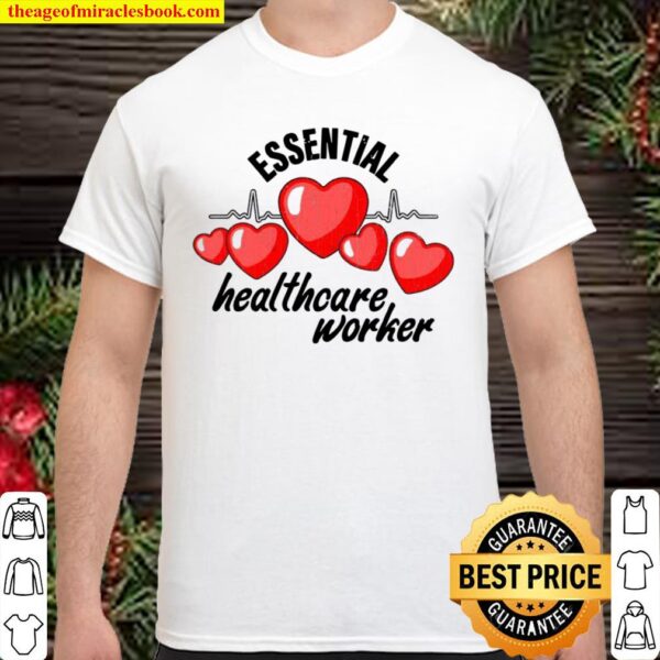 Essential Healthcare Worker Nurses Shirt