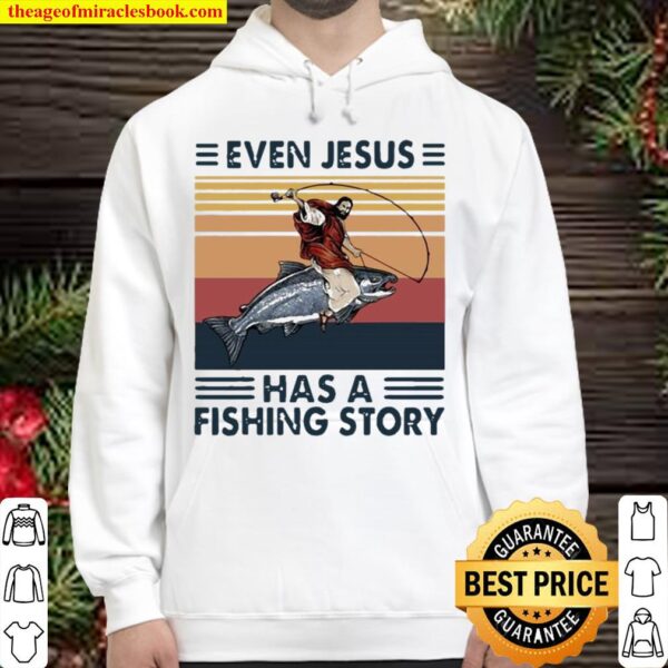 Even Jesus Has A Fishing Story Vintage Hoodie