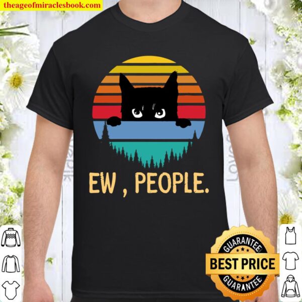 Ew, People Black Cat Vintage Retro – Funny Cat Shirt