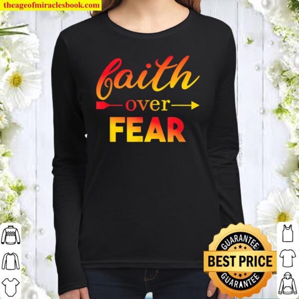 Faith Over Fear cool design Women Long Sleeved