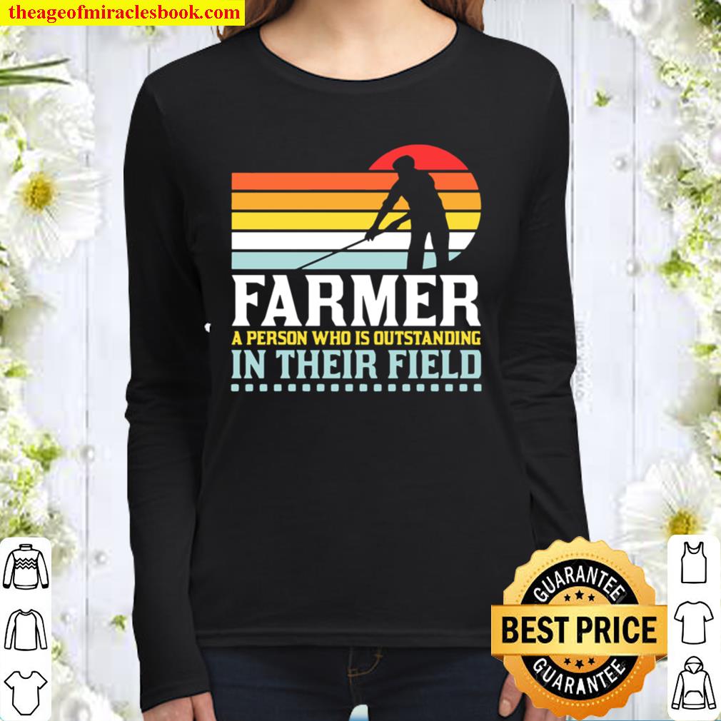 Farmer a person who is outstanding in their field Women Long Sleeved