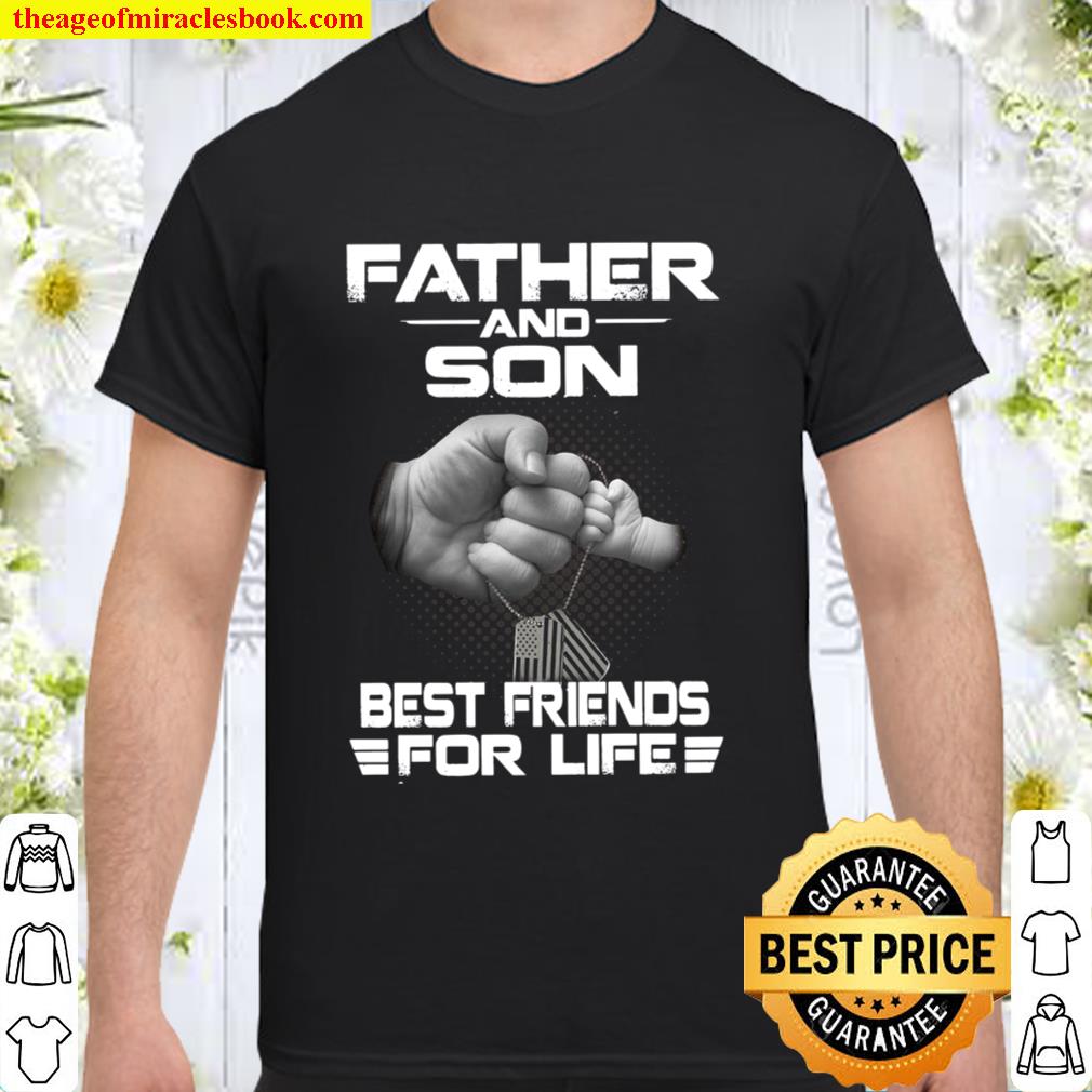 Father And Son Best Friends For Life limited Shirt, Hoodie, Long Sleeved, SweatShirt