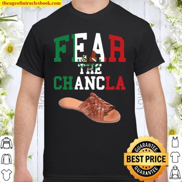 Fear La Chancla Mexican Flag Mexico Aztec Chicano Shoe Shirt