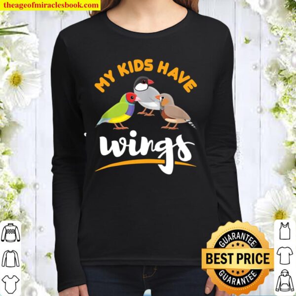 Finch Pet Bird Mom Dad My Have Wings Goldfinch Women Long Sleeved