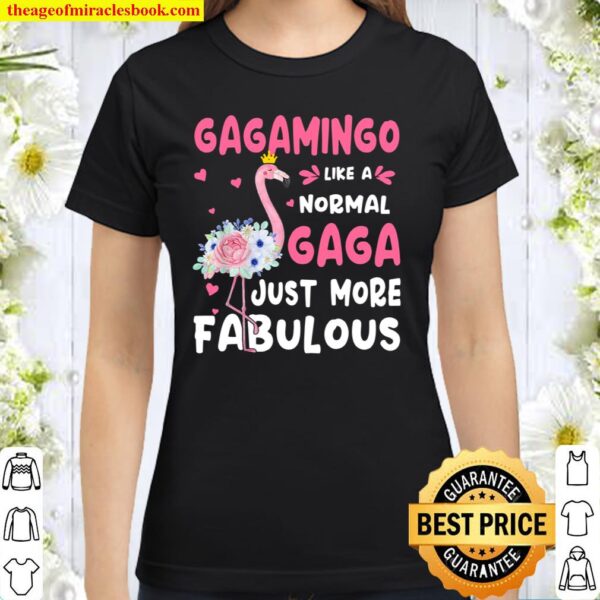 Flamingo Gagamingo Like A Normal Nana Classic Women T-Shirt