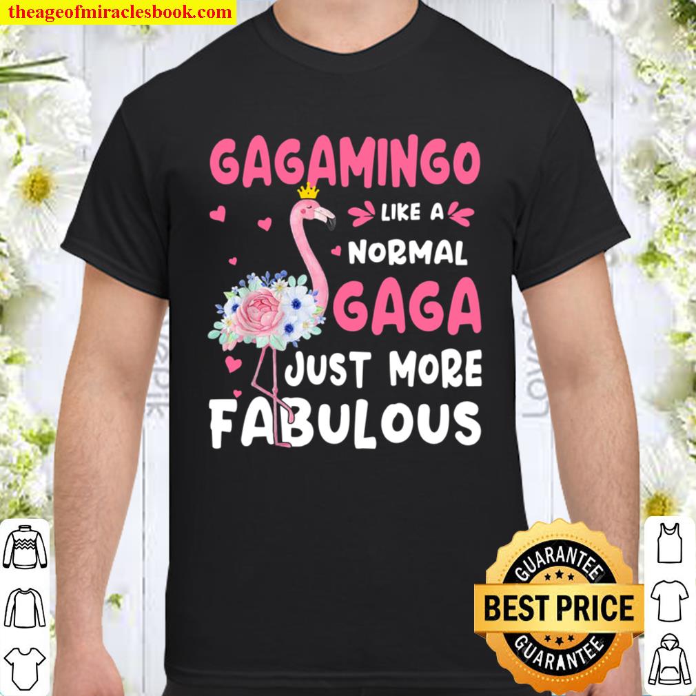 Flamingo Gagamingo Like A Normal Nana Shirt, hoodie, tank top, sweater