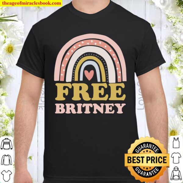 Free Britney #FreeBritney Rainbow Shirt