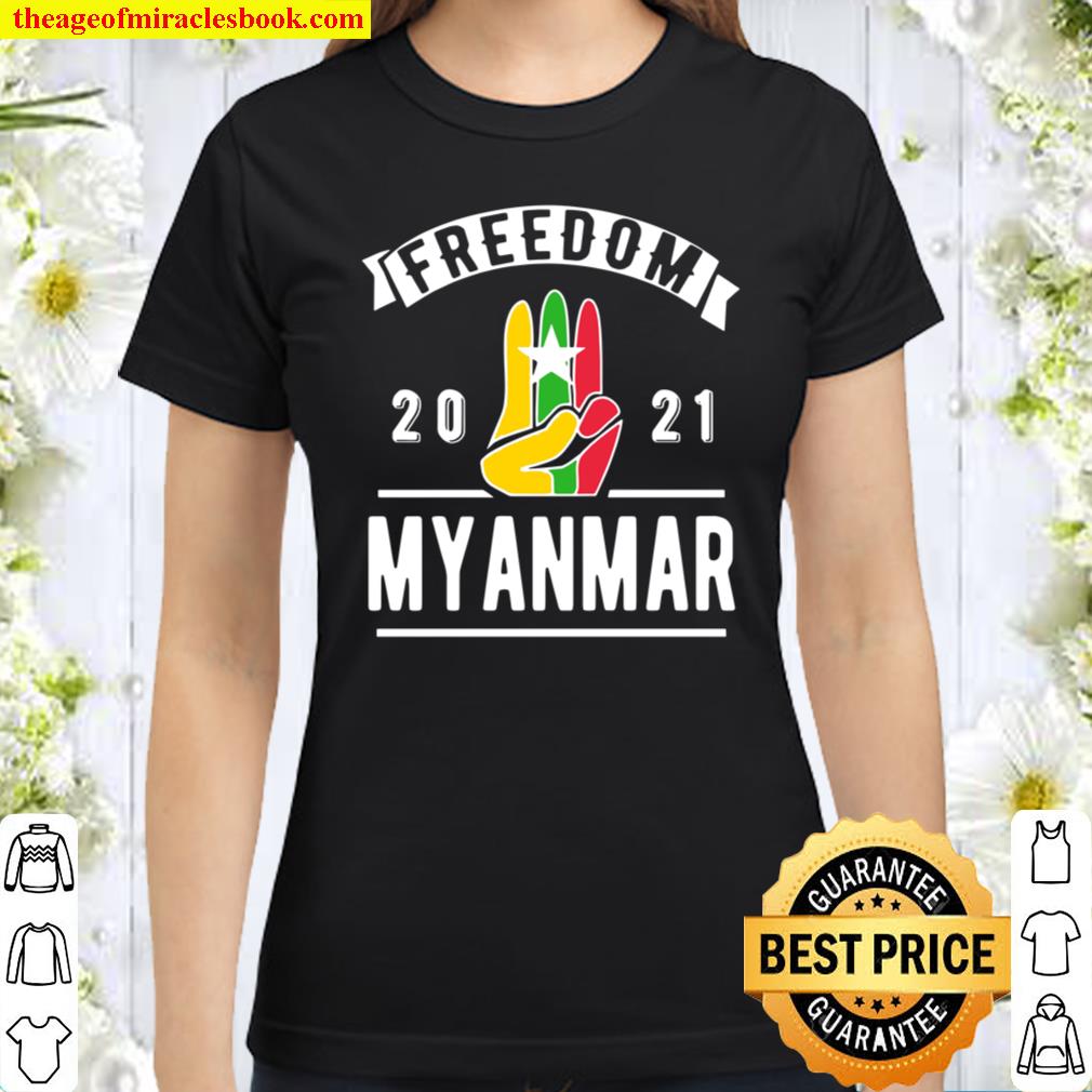 Freedom Myanmar Classic Women T-Shirt