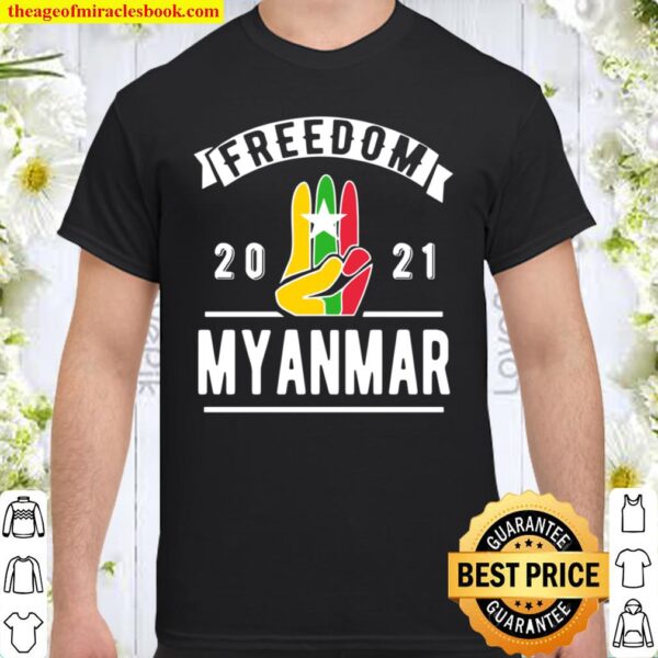 Freedom Myanmar Shirt