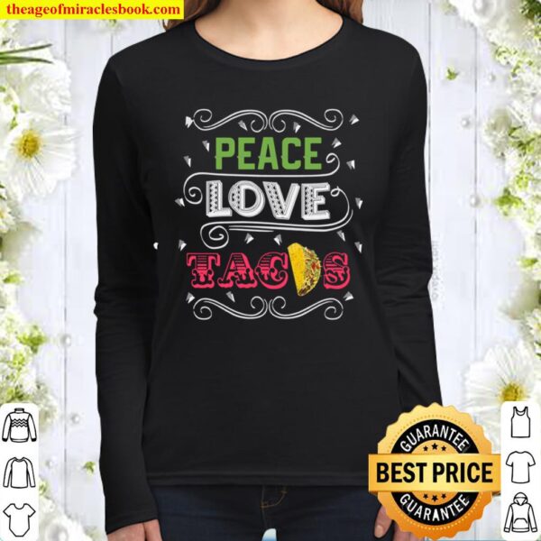 Fun Peace Love Tacos,, and Cool Tacos Women Long Sleeved