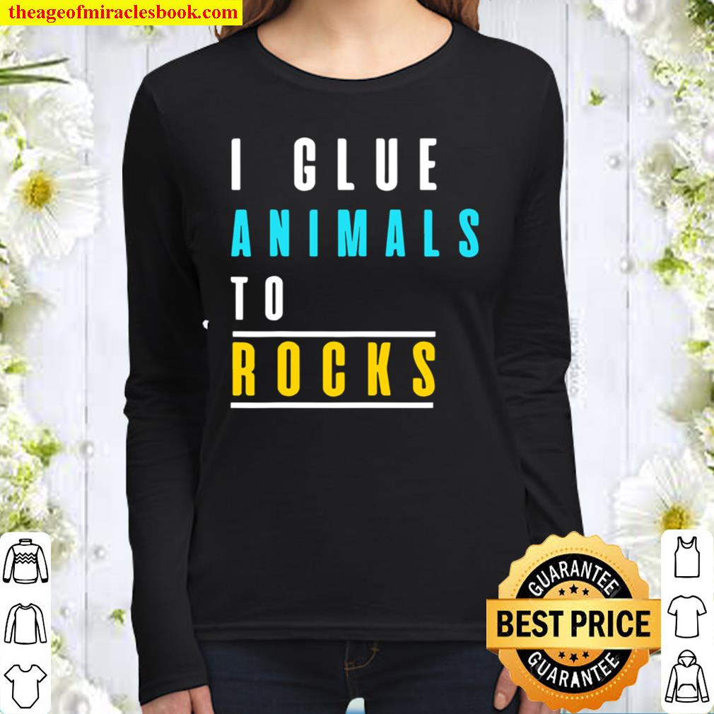 Funny Aquarium _ I Glue Animals To Rocks Women Long Sleeved