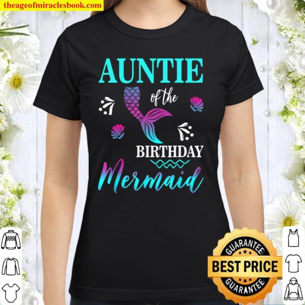 Funny Auntie Of The Birthday Mermaid Matching Family Classic Women T-Shirt