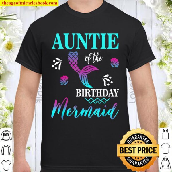 Funny Auntie Of The Birthday Mermaid Matching Family Shirt