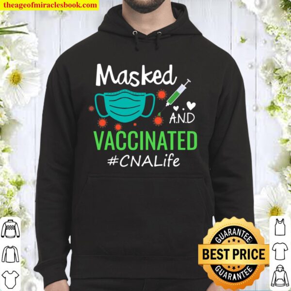 Funny Cute Masked And Vaccinated Cna Life Gift Black Hoodie