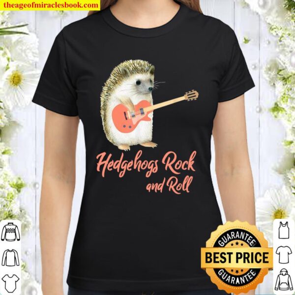 Funny Hedgehog Hedgehogs Rock and Roll Hedgehog with Guitar Classic Women T-Shirt