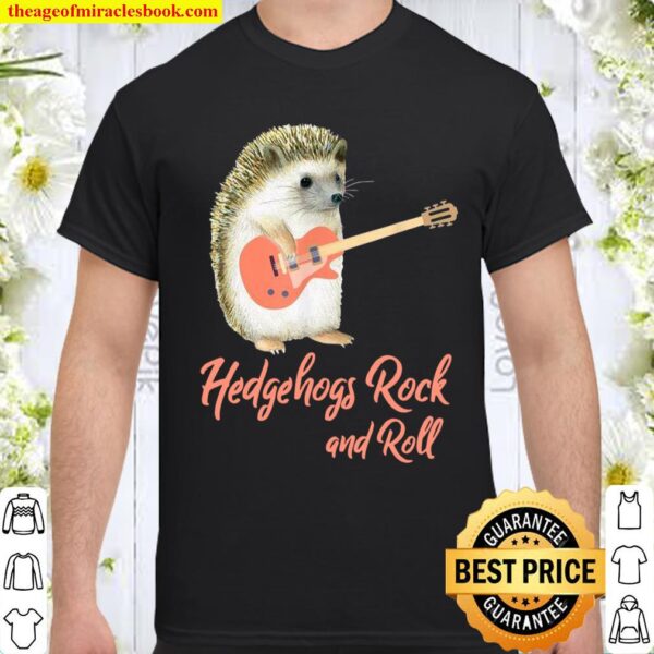 Funny Hedgehog Hedgehogs Rock and Roll Hedgehog with Guitar Shirt